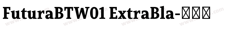 FuturaBTW01 ExtraBla字体转换